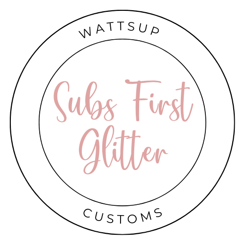 Subs First Glitter