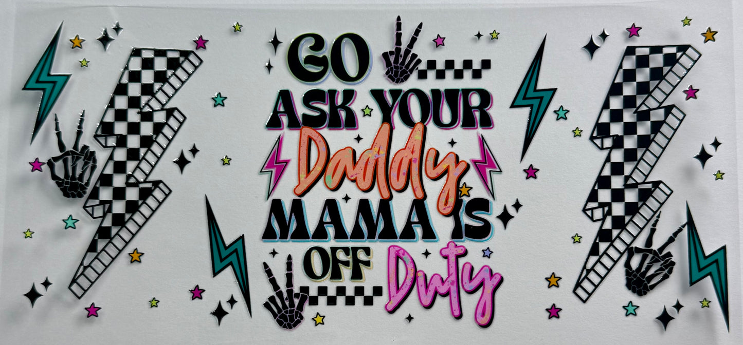Go ask your Daddy