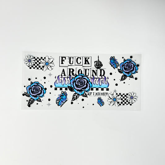 FK Around and Find Out 2 - Wattsupcustoms