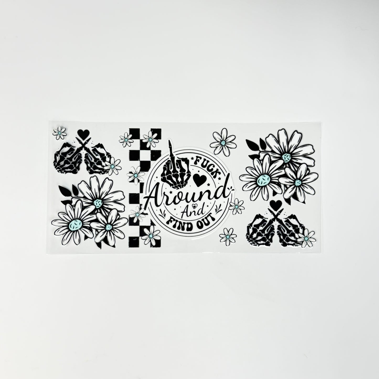 FK Around and Find Out 3 - Wattsupcustoms