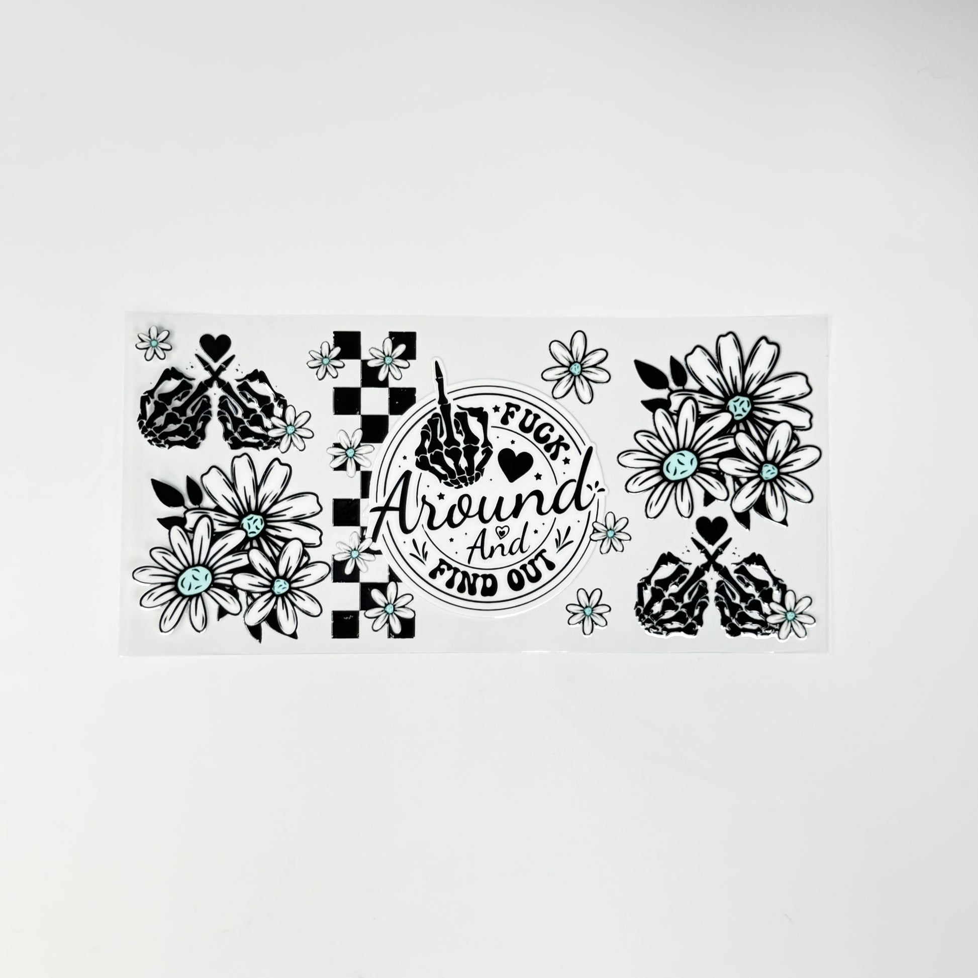 FK Around and Find Out 3 - Wattsupcustoms