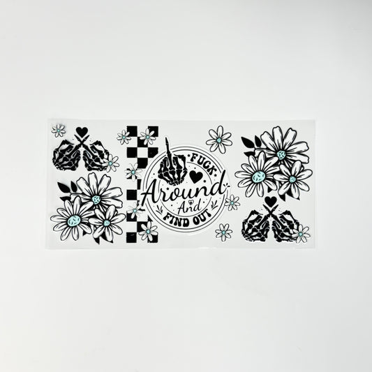 FK Around and Find Out 3 - Wattsupcustoms