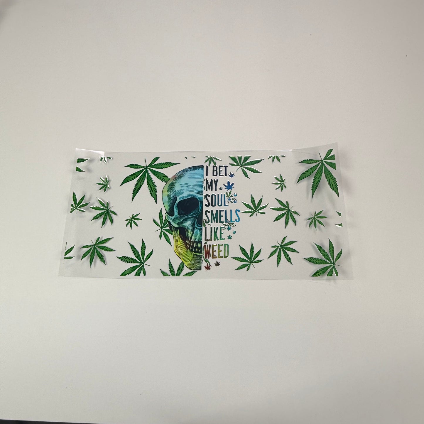 Soul Smells Like Weed - Wattsupcustoms