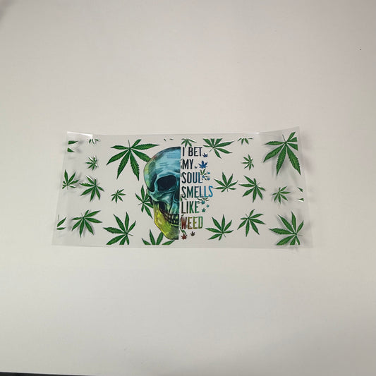 Soul Smells Like Weed - Wattsupcustoms